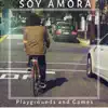 Soy Amora - Playgrounds and Games - Single